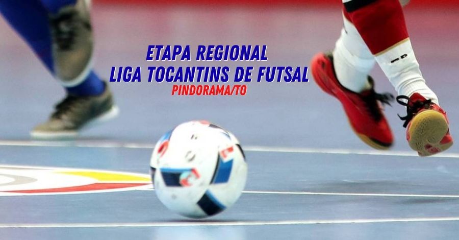 Inscrições Abertas para etapa Regional da Liga Tocantins de Futsal
